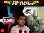 Image for Delhi Police bust fake Closeup factory in Burari