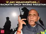 Image for Rajnath Singh warns Pakistan over military build-up near...