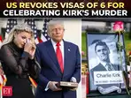 ‘Banned from the US’: Six foreigners lose visas for celebrating Charlie Kirk murder