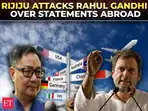 Kiren Rijiju attacks Rahul Gandhi, claims Freedom of Expression misused to divide India