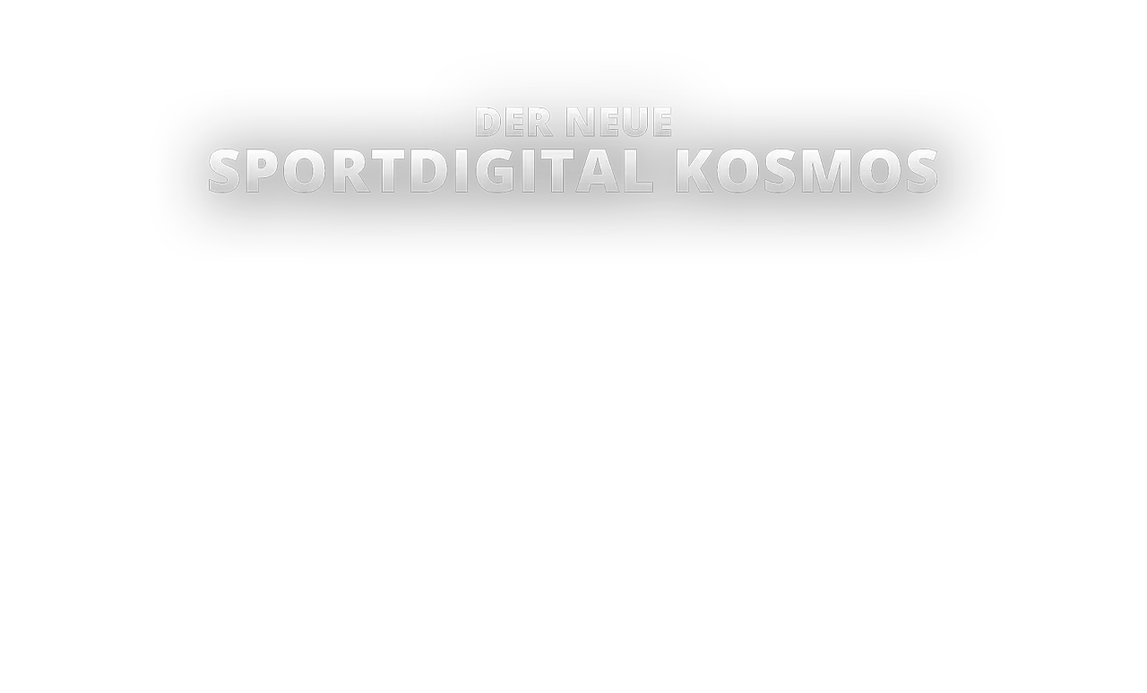 Dein neuer SPORTDIGITAL Kosmos