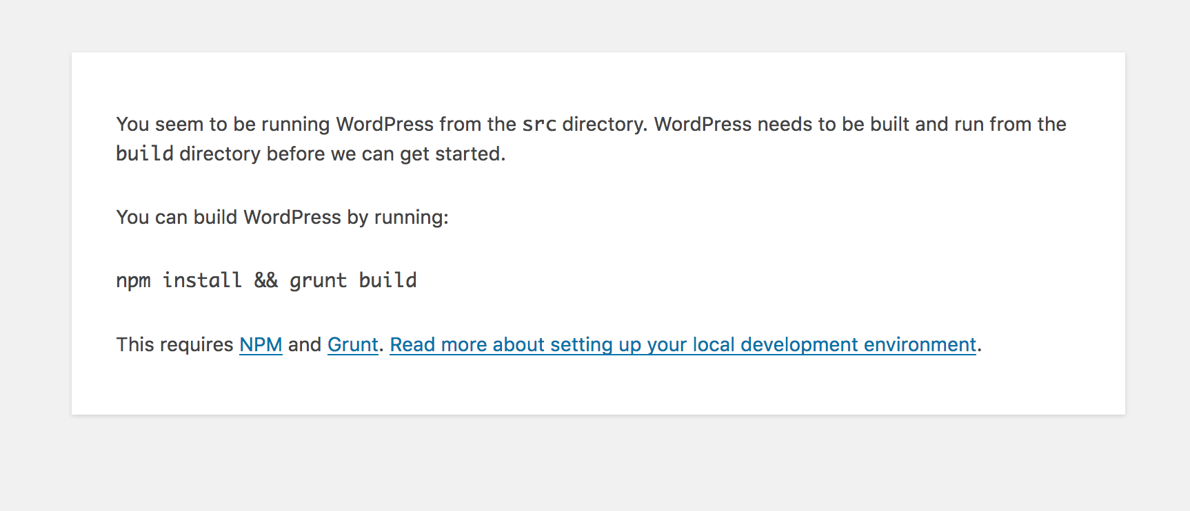 https://user-images.githubusercontent.com/1488816/34698565-0a2cf5d0-f4d9-11e7-981f-6f64b15a0c79.png Notice notifying users they cannot run WordPress from source with steps to fix.